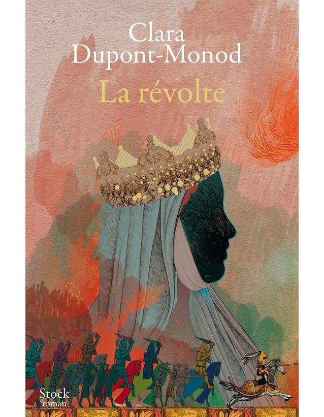 Clara Dupont-Monod, "La révolte"