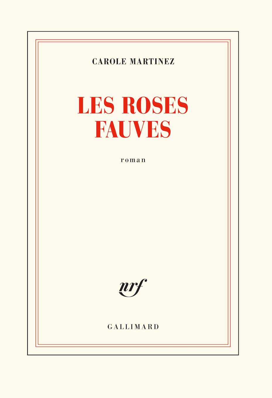 Carole Martinez, Les roses fauves (Gallimard)
