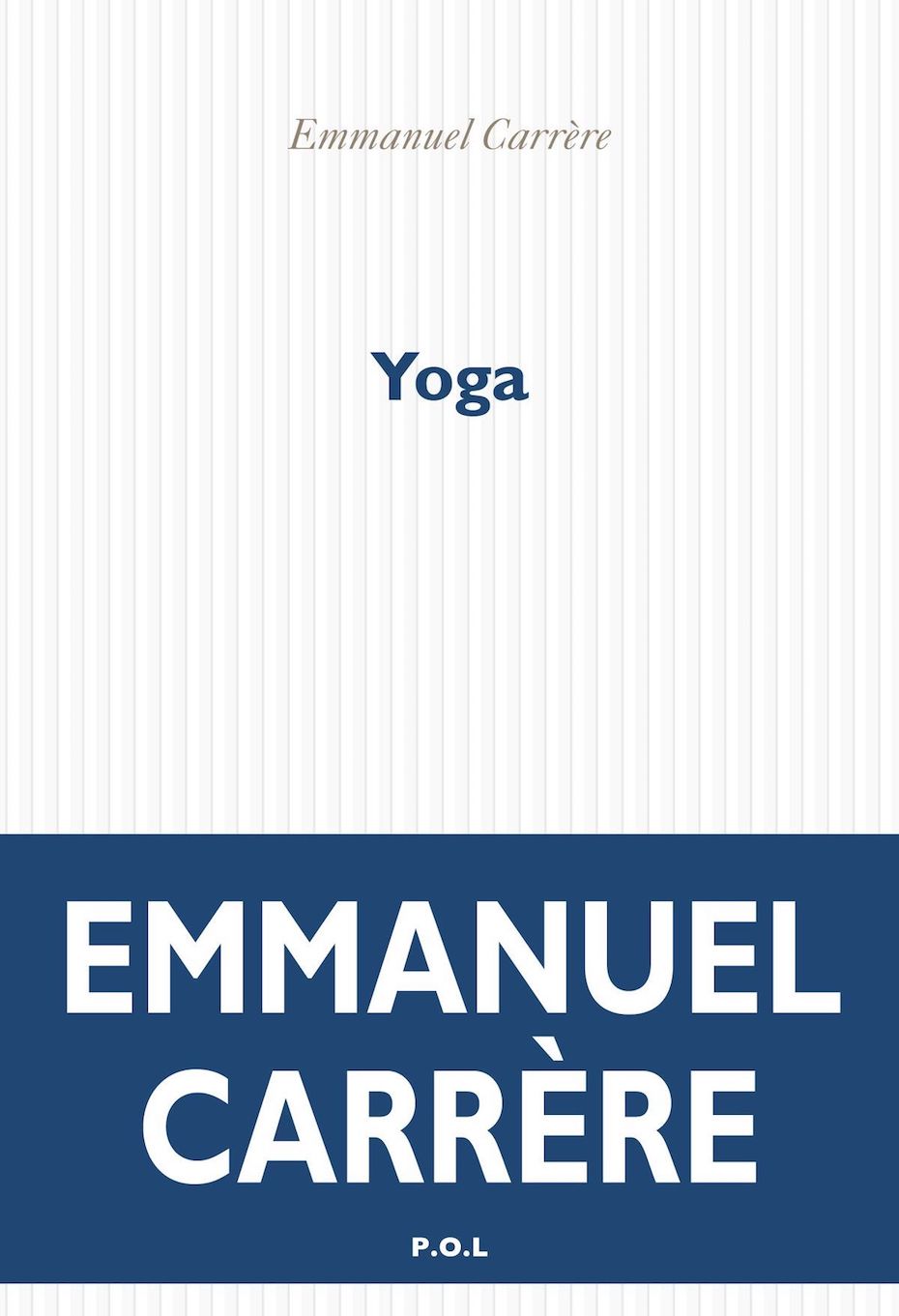 Emmanuel Carrère, Yoga (P.O.L)