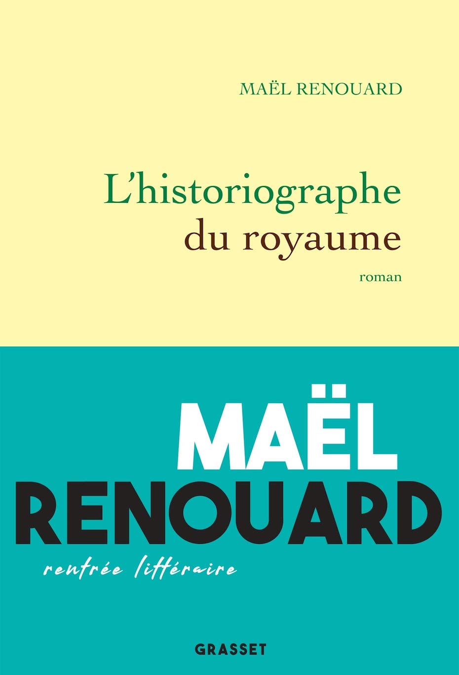 Maël Renouard, L'historiographe du Royaume (Grasset)