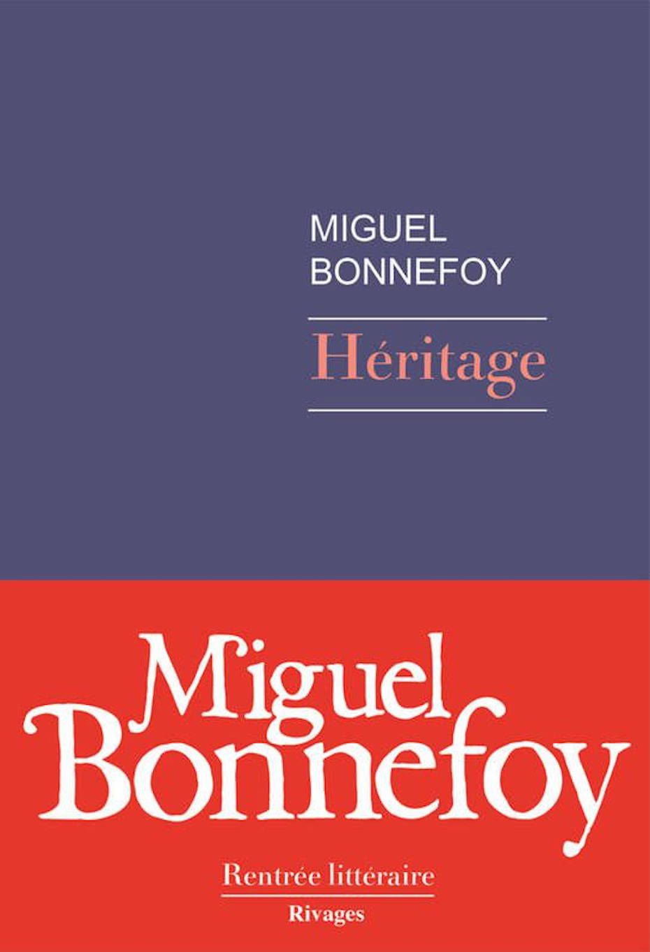 Miguel Bonnefoy, Héritage (Rivages)