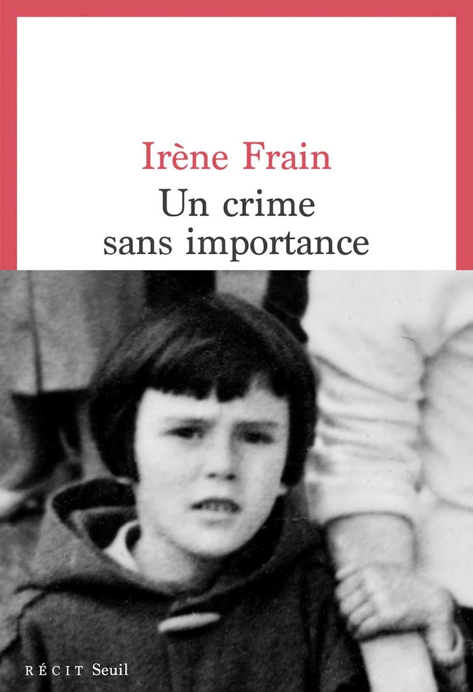 Irène Frain, Un crime sans importance (Seuil)
