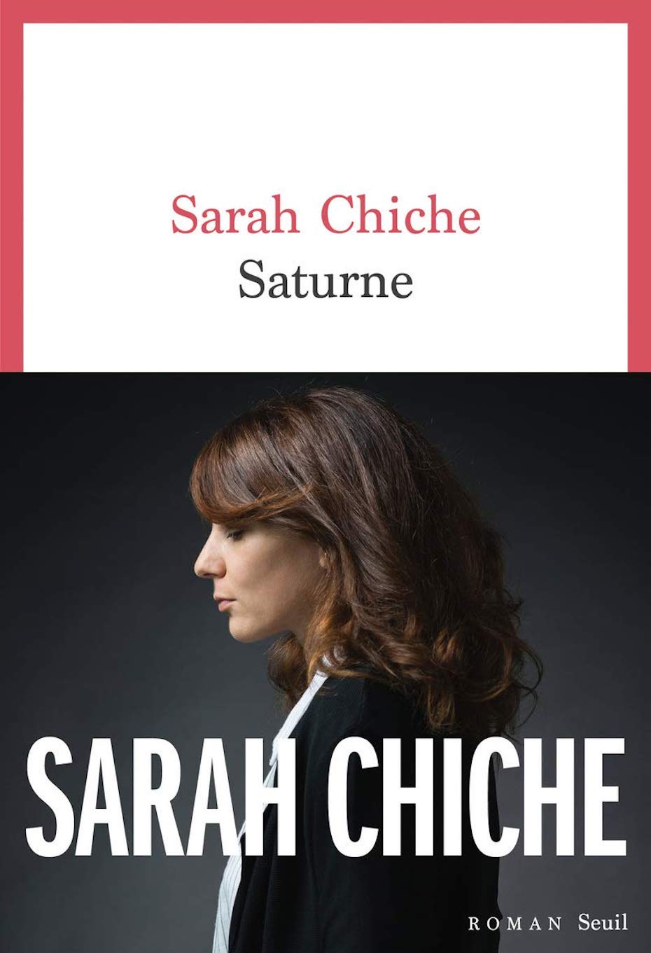 Sarah Chiche, Saturne (Seuil)